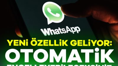 Milyonlarca kullanıcısı olan WhatsApp platformu yeni gizlilik özelliği ile yabancılardan