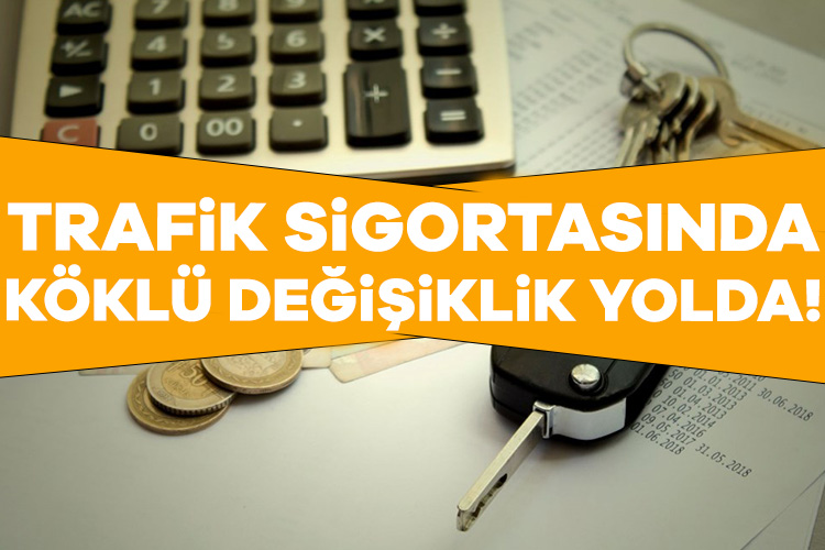Trafik sigortasının yeni düzenlemeyle baştan aşağı değişmesi bekleniyor. Üzerinde çalışılan
