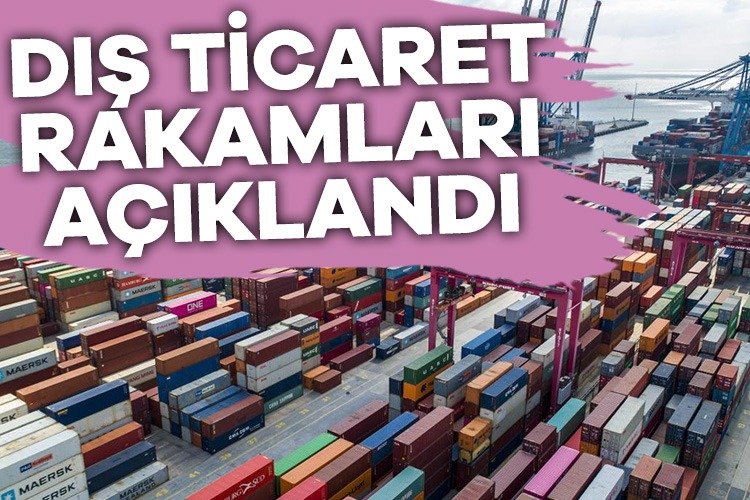 Dış ticaret istatistikleri belli oldu Türkiye İstatistik Kurumu ile Ticaret Bakanlığı iş birliğiyle genel ticaret