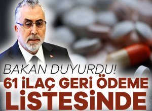 Çalışma ve Sosyal Güvenlik Bakanı Vedat Işıkhan, 61 ilacın geri