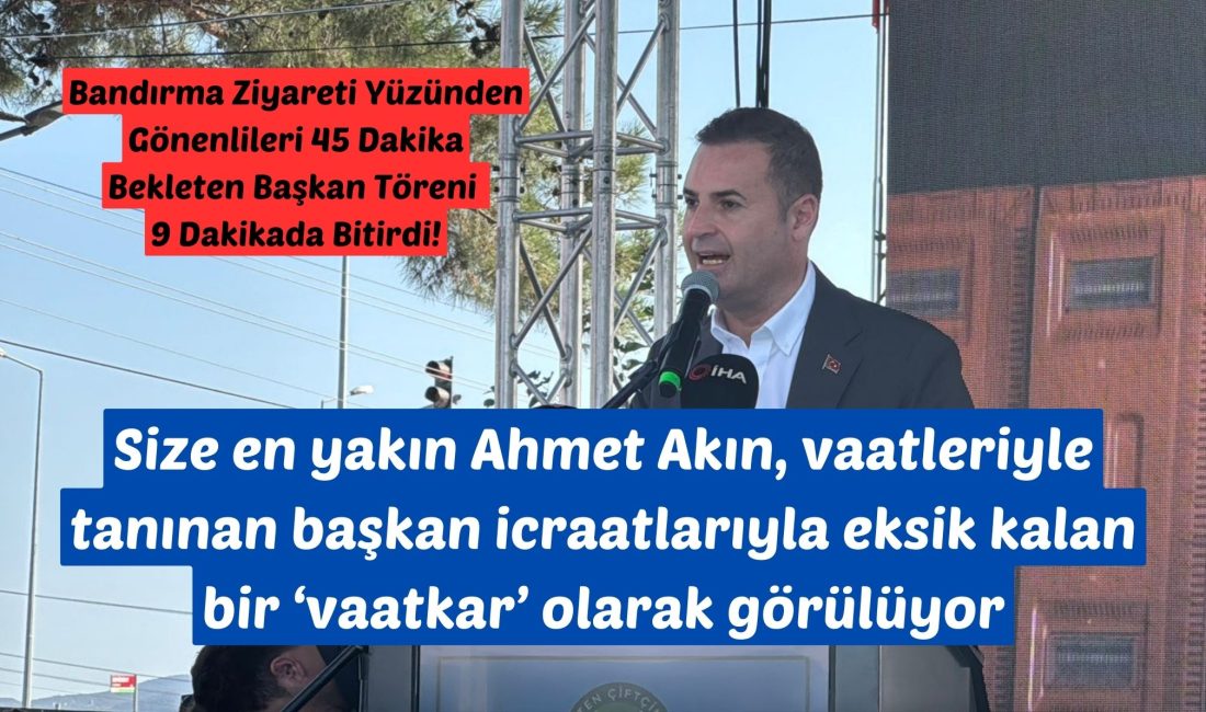 Size en yakın Ahmet Akın, vaatleriyle tanınan başkan icraatlarıyla eksik kalan bir ‘vaatkar’ olarak görülüyor Balıkesir Büyükşehir Belediye Başkan Adayı Ahmet Akın, son dönemde artan