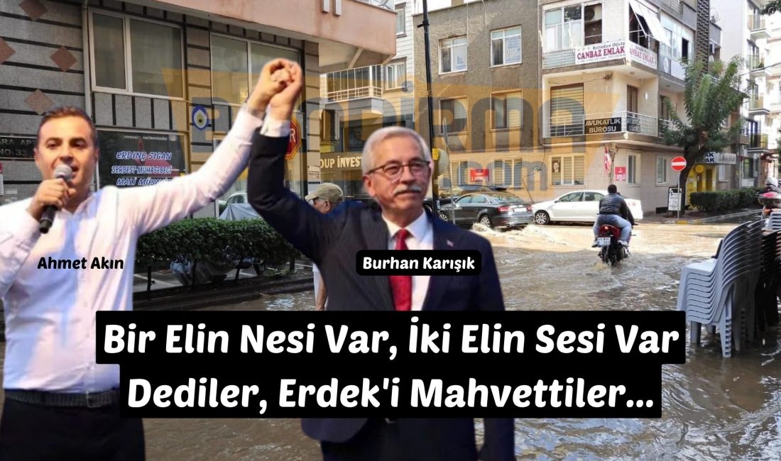 Erdek’te Altyapı Sorunu Çözüm Bekliyor: İki Başkanda Eleştirilerin Hedefinde