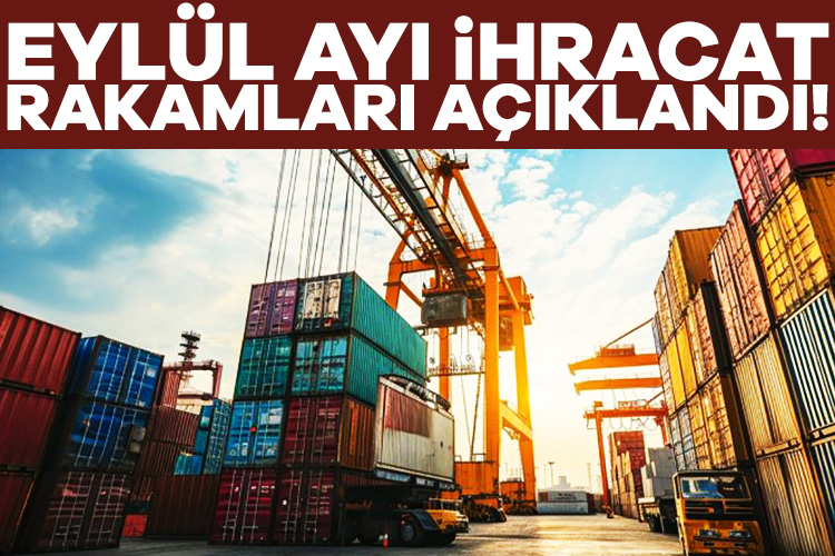 Ticaret Bakanı Ömer Bolat, eylül ayı dış ticaret verilerini açıkladı.