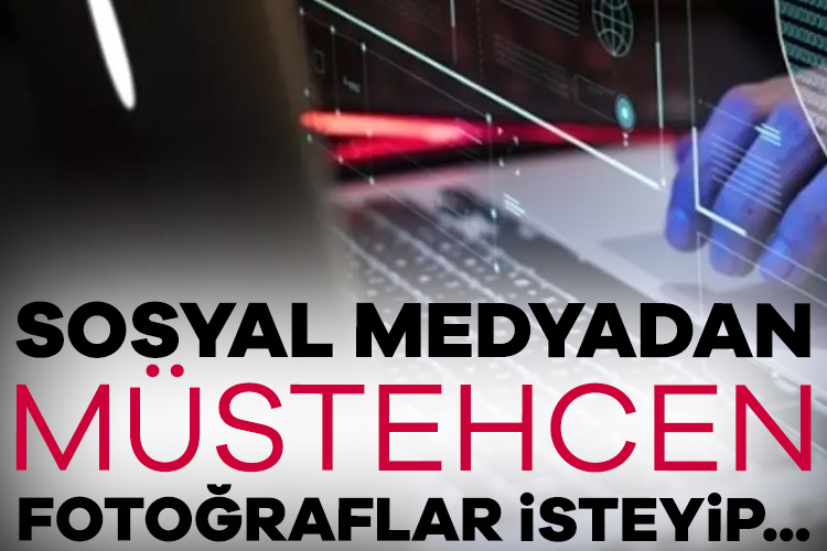 Gençleri hedef alan sosyal medya çetesi, sevgili olma bahanesiyle ağlarına