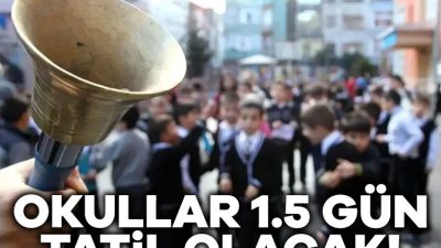Milli Eğitim Bakanlığı'ndan yapılan açıklamada okulların 1.5 gün tatil edileceği