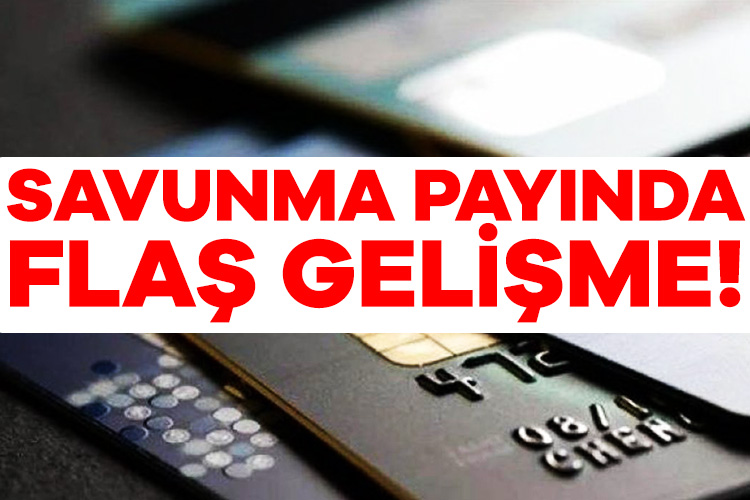 Kredi kartından 750 TL'lik savunma payı alınmasını içeren madde, yasa