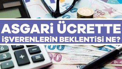 Milyonlarca asgari ücretli ve özel sektör çalışanının gözü kulağı yeni
