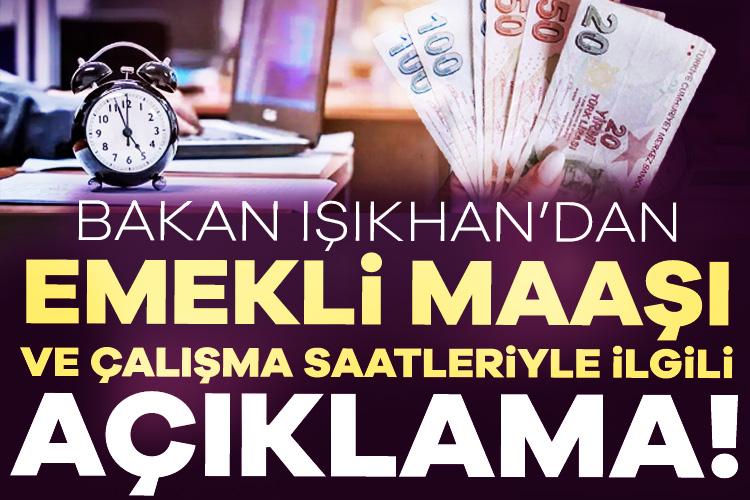 Bakan Işıkhan’dan emekli maaşı ve çalışma saatlerine ilişkin açıklama Çalışma ve Sosyal Güvenlik Bakanı Vedat Işıkhan, 2024 yılında emekli