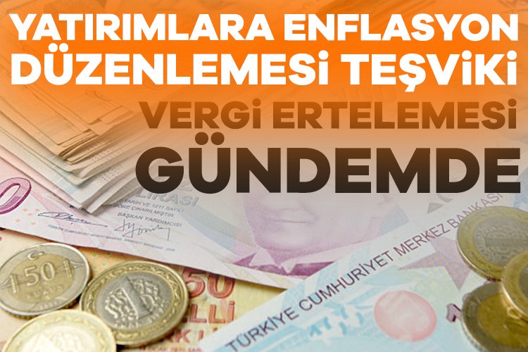Yatırımlara enflasyon düzenlemesi teşviki: Vergi ertelemesi gündemde Meclis'te kabul edilen yasayla yatırımlara enflasyon düzenlemesi teşviki geldi. Yıllık