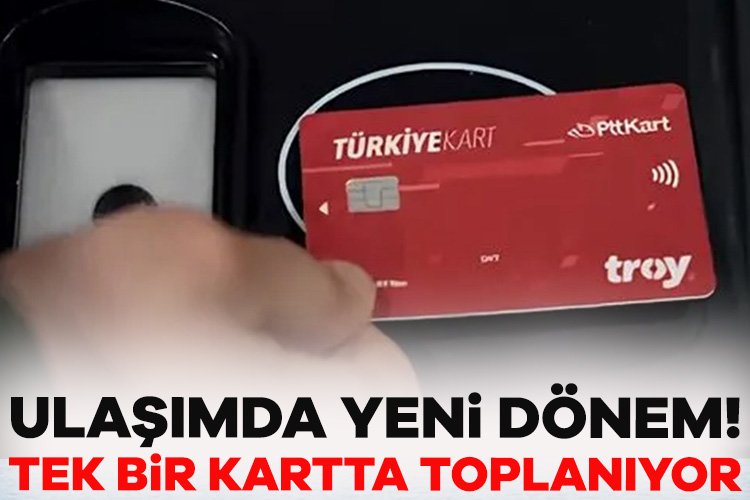 Ulaşımda yeni dönem: Toplu taşıma kartları Türkiye Kart’ta toplanıyor Ulaştırma ve Altyapı Bakanı Abdulkadir Uraloğlu, Türkiye Kartın pilot iller