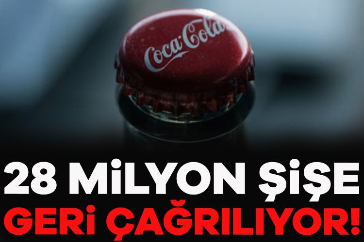 Coca-Cola'nın yarım litrelik şişelerinde metal tespit edilmesiyle 28 milyon şişe