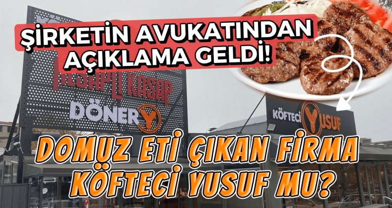 Köfteci Yusuf Hakkında Sosyal Medyada Domuz Eti İddiaları Gündeme Oturdu! Ünlü köfte zincirinde domuz eti çıktı iddiaları gündeme bomba gibi