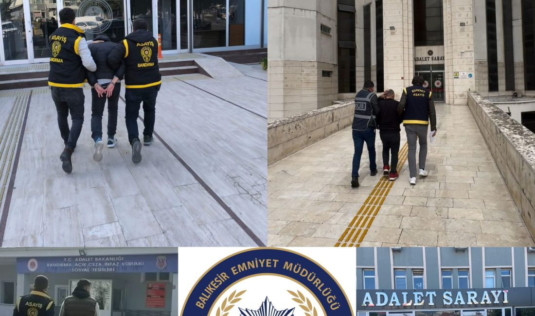Balıkesir İl Emniyet Müdürlüğü, suç ve suçlularla mücadele kapsamında gerçekleştirdiği