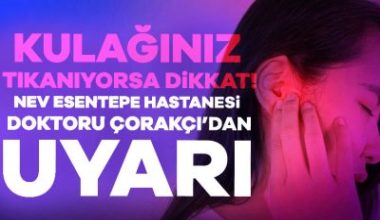 Nev Esentepe Hastanesi'nden Operatör Doktor Serkan Çorakçı, kulak tıkanıklığı hakkında