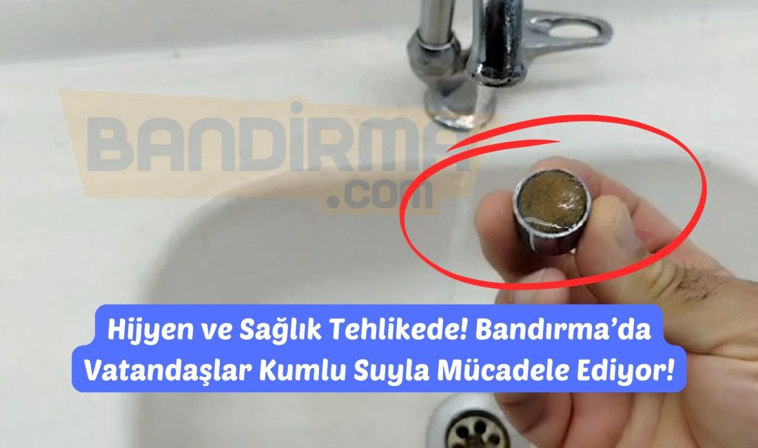 Bandırma 600 Evler Mahallesi’nde Kumlu Su Mağduriyeti: Vatandaşlar Çözüm Bekliyor Bandırma’nın 600 Evler Mahallesi’nde yaşayan vatandaşlar, yaklaşık iki aydır musluklardan
