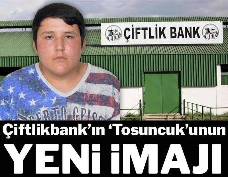 Çiftlikbank’ın ‘Tosuncuk’unun yeni imajı! Çiftlik Bank dolandırıcılık sistemiyle binlerce kişiyi mağdur eden ve ‘Tosuncuk’