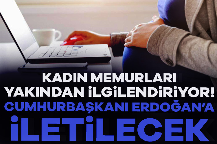 Çalışan kadınlar için doğum izinleri önemli bir konu. Aileleri etkileyen