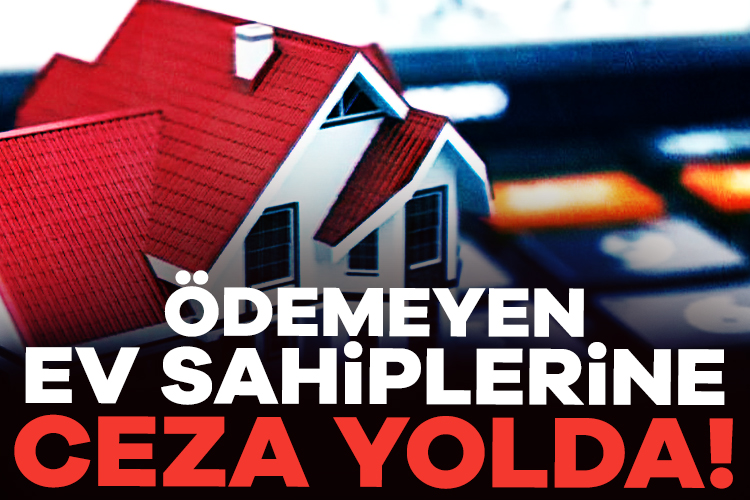 Ev sahiplerine önemli bir uyarı geldi. 2 Aralık'a kadar ödeme