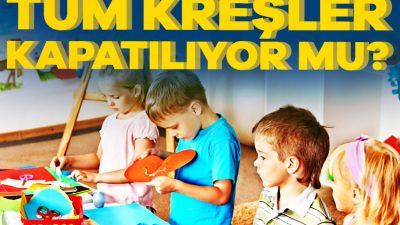 Çevre ve Şehircilik Bakanlığı, belediyelerin açtığı kreşlerin kapatılmasına ve yeni
