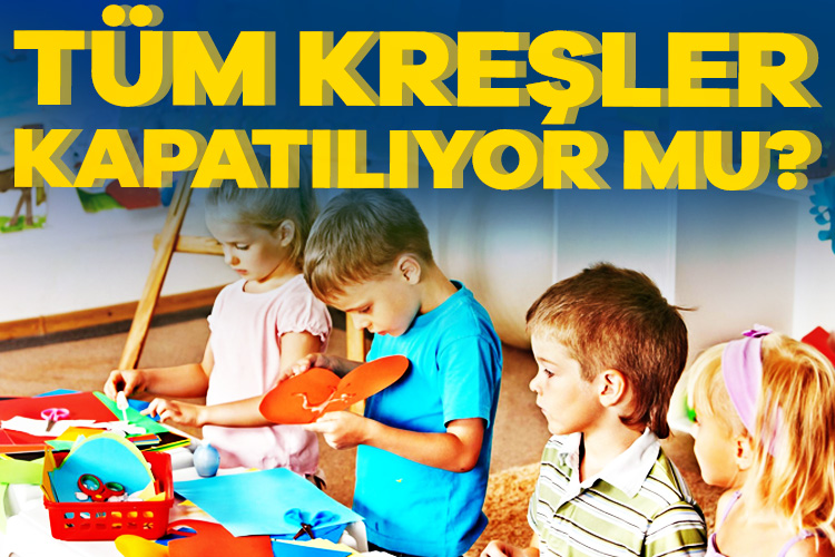 Çevre ve Şehircilik Bakanlığı, belediyelerin açtığı kreşlerin kapatılmasına ve yeni