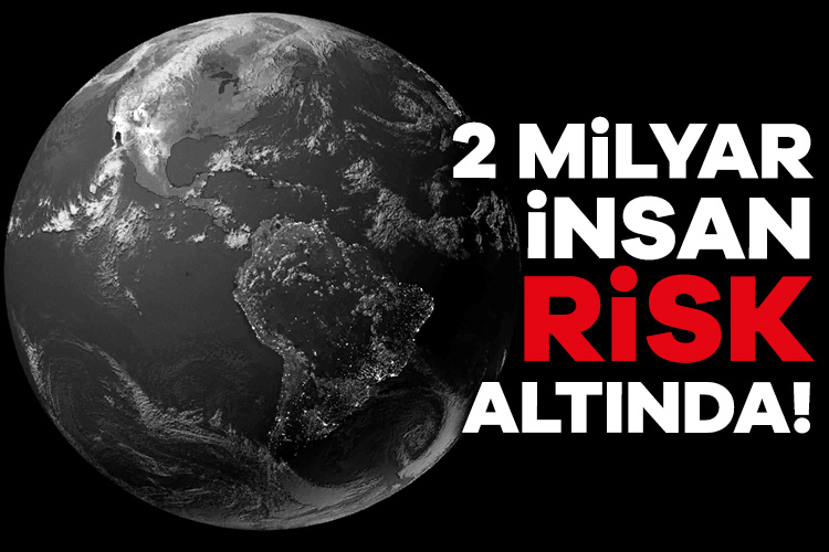 2 milyar insan iklim krizinin pençesinde Dünya Bankası'nın yeni raporu, iklim değişikliğinin yarattığı tehlikenin boyutlarını gözler