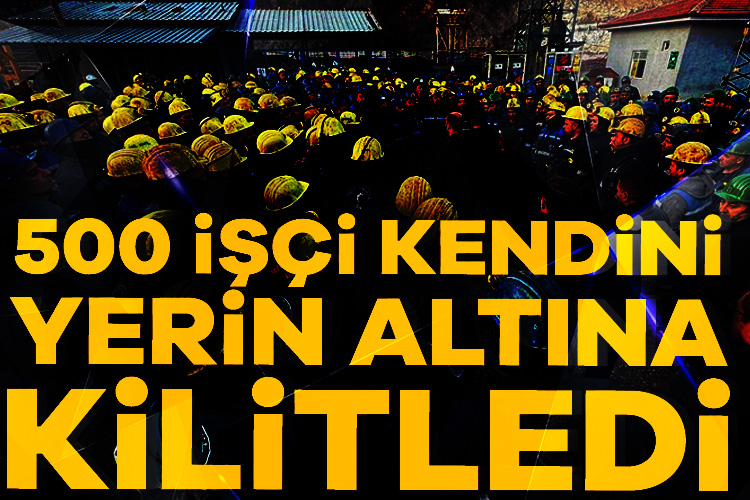 500 madenci kendini yerin altına kapattı: Karar geri çekilmeli Ankara Çayırhan Termik Santrali çalışanları ses getirecek bir eyleme imza