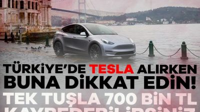 Türkiye'de Tesla alacak kişilerin dikkat etmesi gereken, yoksa 700 bin