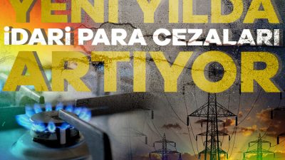 EPDK tarafından 2025'te elektrik, doğal gaz, petrol ve LPG piyasalarında