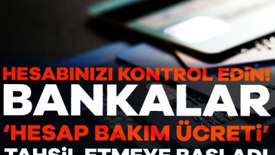 Edinilen bilgilere göre, bazı bankalar, müşterilerinden 'hesap bakım ücreti' adı