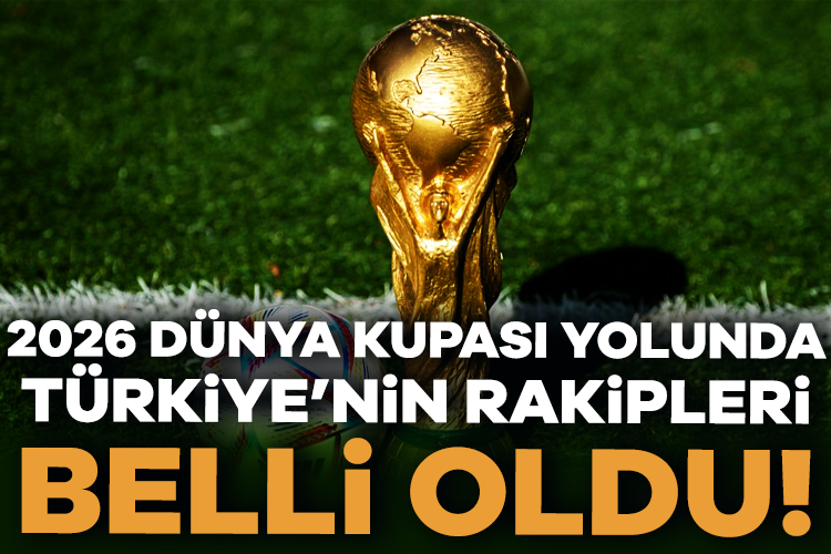 Türkiye’nin 2026 Dünya Kupası yolunda rakipleri belli oldu! Türkiye'nin 2. torbadan katıldığı 2026 FIFA Dünya Kupası Avrupa elemeleri