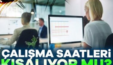 Milyonlarca çalışanın geçen seneden beri gündeminde olan 'çalışma saatleri kısalacak