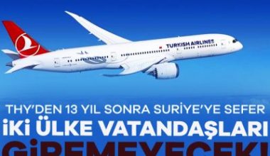 Türk Hava Yolları 13 yıl aradan sonra Suriye'nin başkenti Şam'a