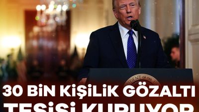 ABD Başkanı Donald Trump, kaçak göçmenler için Guantanamo Körfezi'nde 30