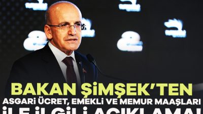 Hazine ve Maliye Bakanı Mehmet Şimşek, asgari ücret, memur ve