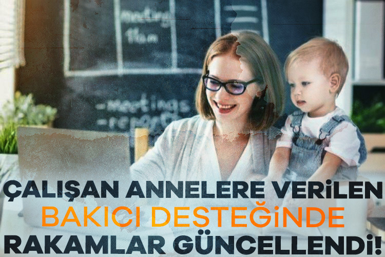 Çalışan annelere 21 bin liraya kadar bakıcı desteği Çalışan annelere verilen bakıcı desteğinde rakamlar güncellendi. Proje kapsamında annelere