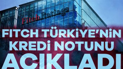 Uluslararası kredi derecelendirme kuruluşu Fitch, Türkiye ekonomisine ilişkin değerlendirmesini açıkladı.