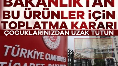 Ticaret Bakanlığı, çocuklara yönelik bazı giyim eşyası ve oyuncakların toplatılmasına