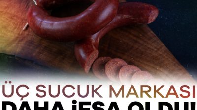 Tarım ve Orman Bakanlığı, son yapılan denetimlerde üç sucuk markasını