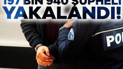 2024 yılında yakalama kararı olan ve aranan 197.940 şüpheli yakalandı