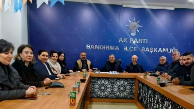 AK Parti Bandırma İlçe Teşkilatı, haftalık olağan yönetim kurulu toplantısını