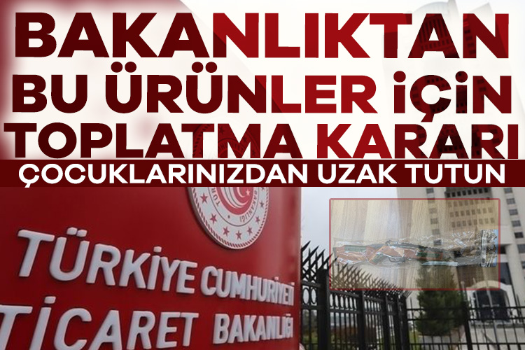 Bakanlıktan bu ürünler için toplatma kararı! Çocuklarınızdan uzak tutun Ticaret Bakanlığı, çocuklara yönelik bazı giyim eşyası ve oyuncakların toplatılmasına