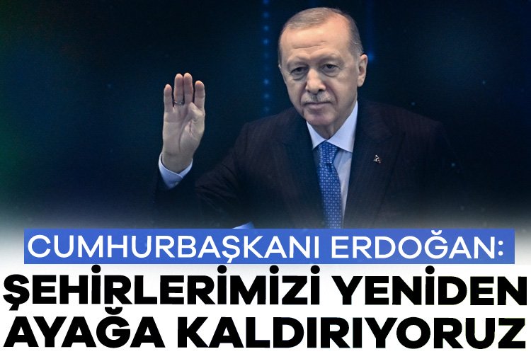 Cumhurbaşkanı Erdoğan: Şehirlerimizi ayağa kaldırıyoruz Cumhurbaşkanı Recep Tayyip Erdoğan, "Bir Oluruz 6 Şubat Depremleri Anma