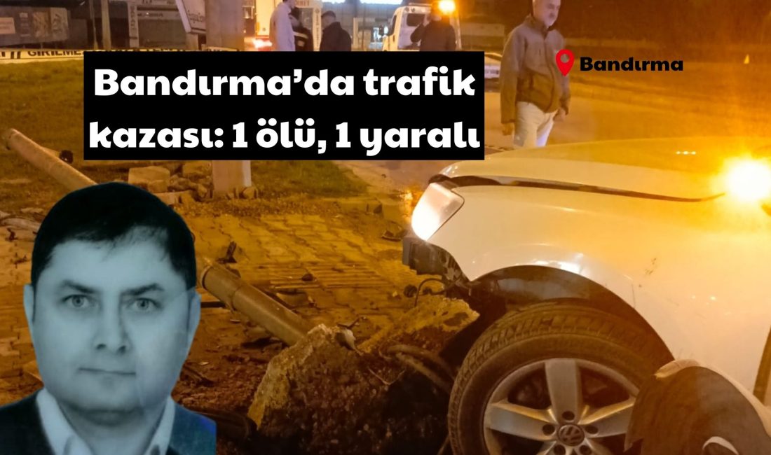 Bandırma’da trafik kazası: 1 ölü, 1 yaralı Balıkesir’in Bandırma ilçesinde meydana gelen trafik kazasında 1 kişi hayatını