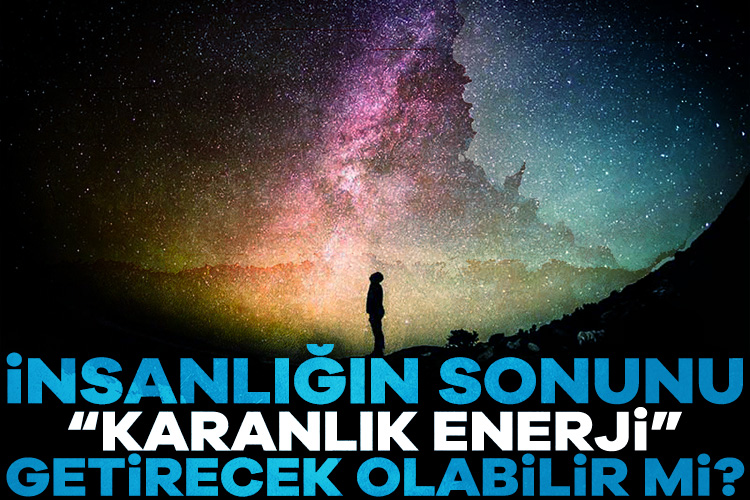 Bilim insanları evrenin yüzde 70'ini oluşturduğu ve giderek genişlediği düşünülen