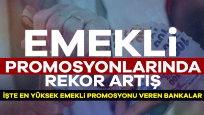 Bankalar, 2025 yılı itibarıyla emeklilere sundukları promosyon tutarlarını artırarak rekabeti