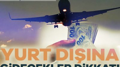 Resmi Gazete'de yayımlanan tebliğe göre, yurt dışına çıkışlarda yolcu yanında