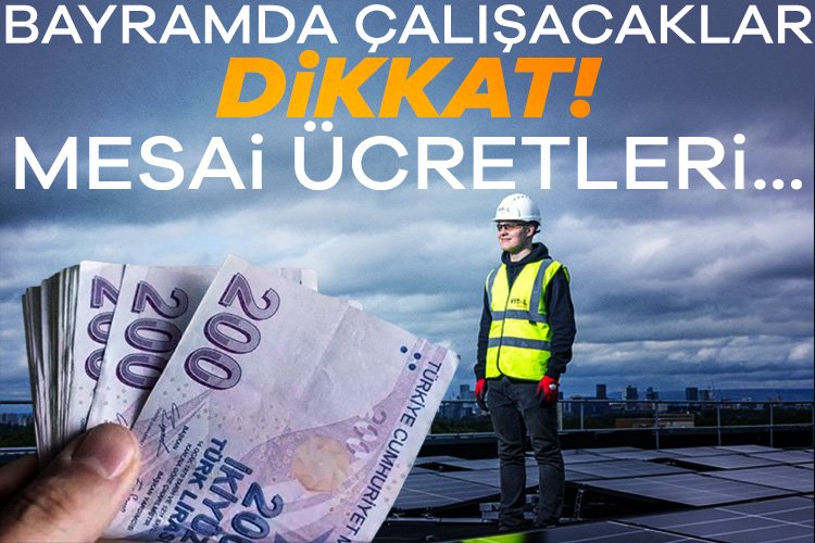 Bayramda çalışanlar ne kadar mesai alacak? Ramazan Bayramı'nda çalışan pek çok kesim mesai ücreti alacak. Dini