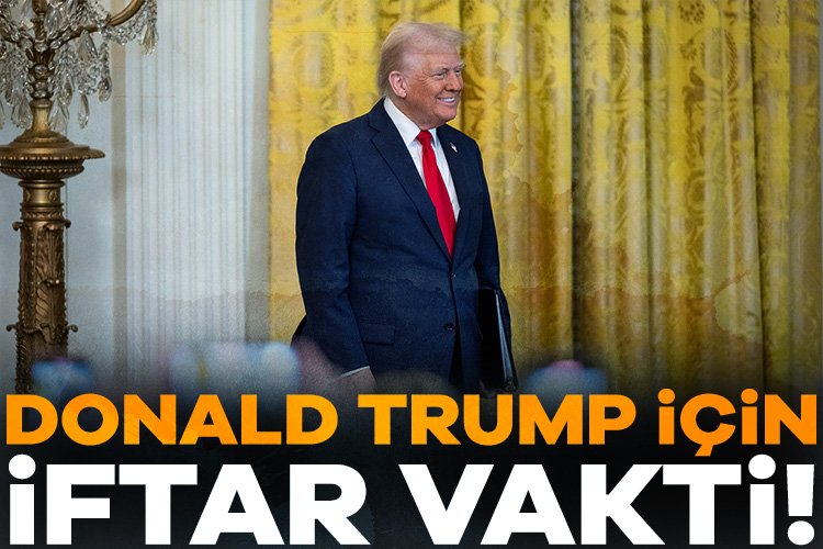 Donald Trump için iftar vakti! ABD Başkanı Donald Trump, Amerikalı Müslüman toplumunun ve bazı ülkelerin