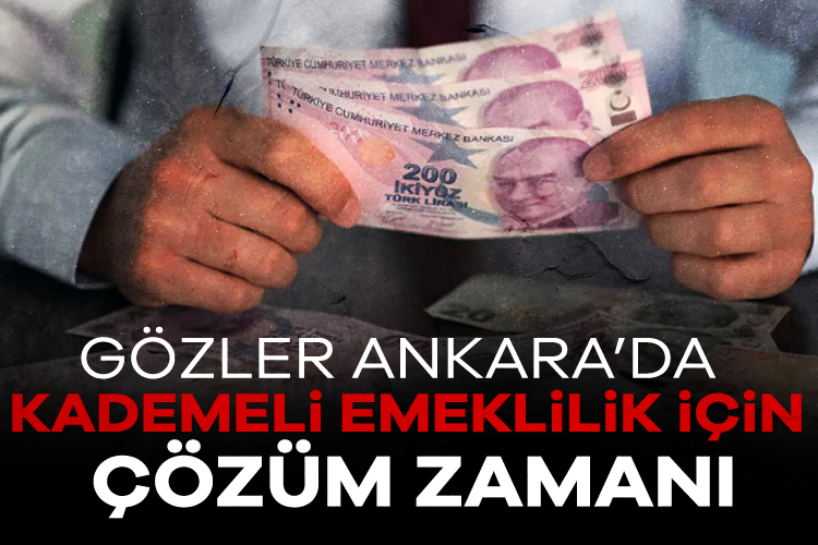 Kademeli emeklilik bekleyen vatandaşlar Ankara'da nelerin konuşulduğunu merak ediyor. SGK