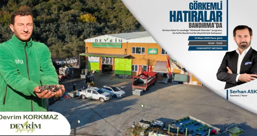 Devrim Zeytinyağları Ulusal Ekranda Tanıtılacak Bandırma’nın markalarından Devrim Zeytinyağ Fabrikaları, ulusal ekranlara taşınıyor. Gazeteci Serhan